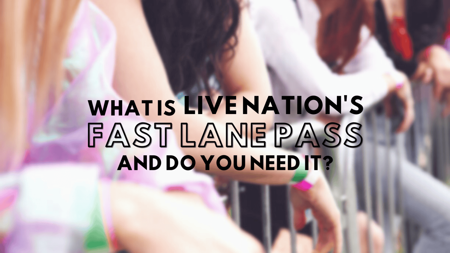 What is a Live Nation Fast Lane Pass and Do You Need It? – NOLA Concerts